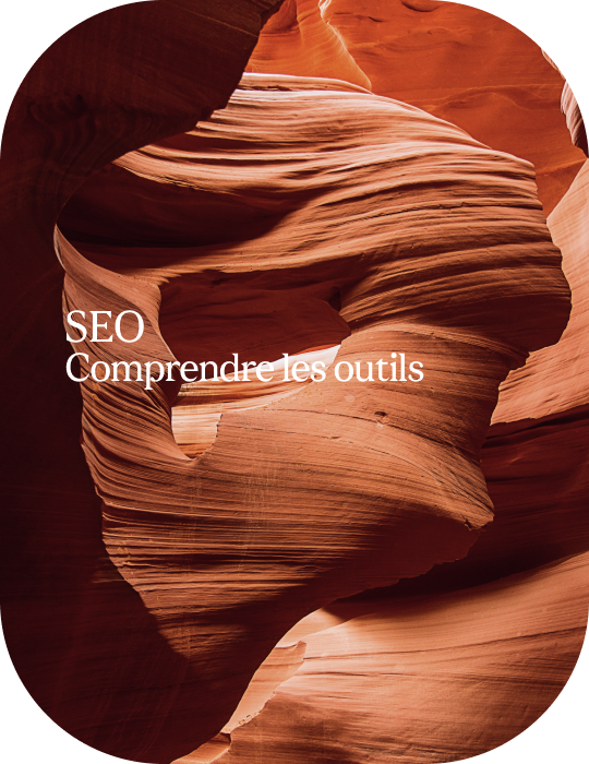seo comprendre les outils SEO